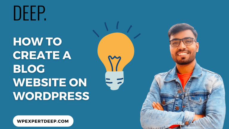 How to Create a Blog Website on WordPress - Wpexpertdeep