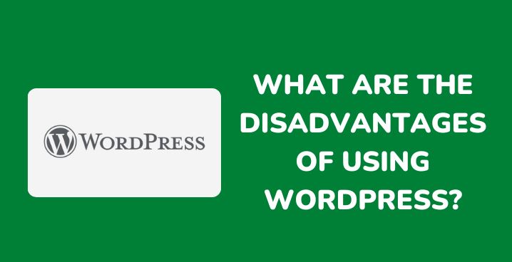disadvantages of wordpress
